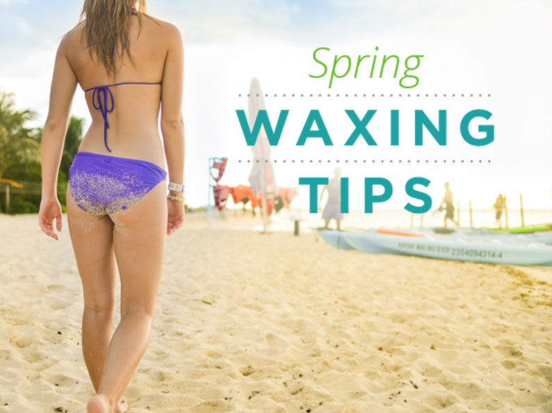 Spring Waxing Tips