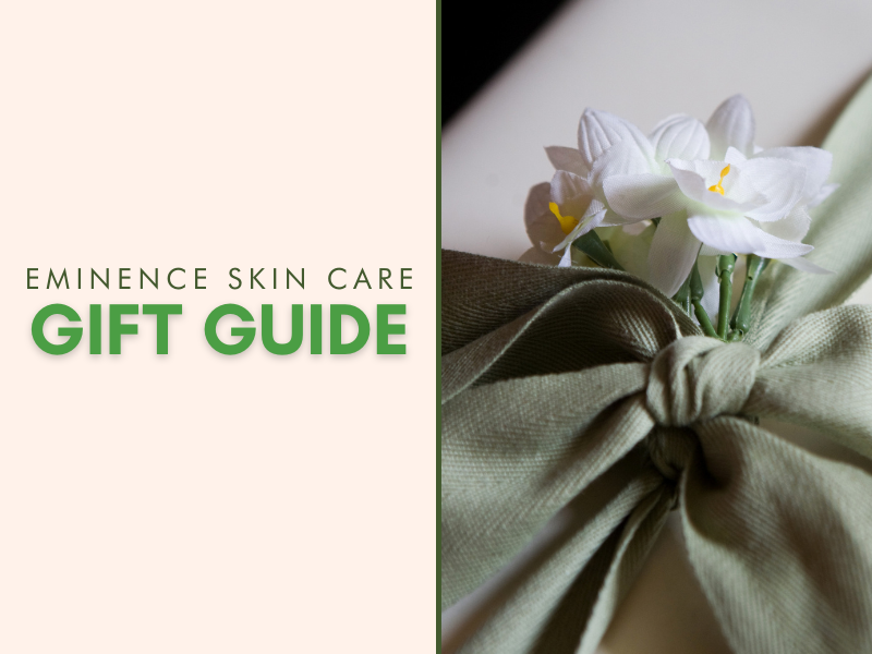 Eminence Skin Care Gift Guide